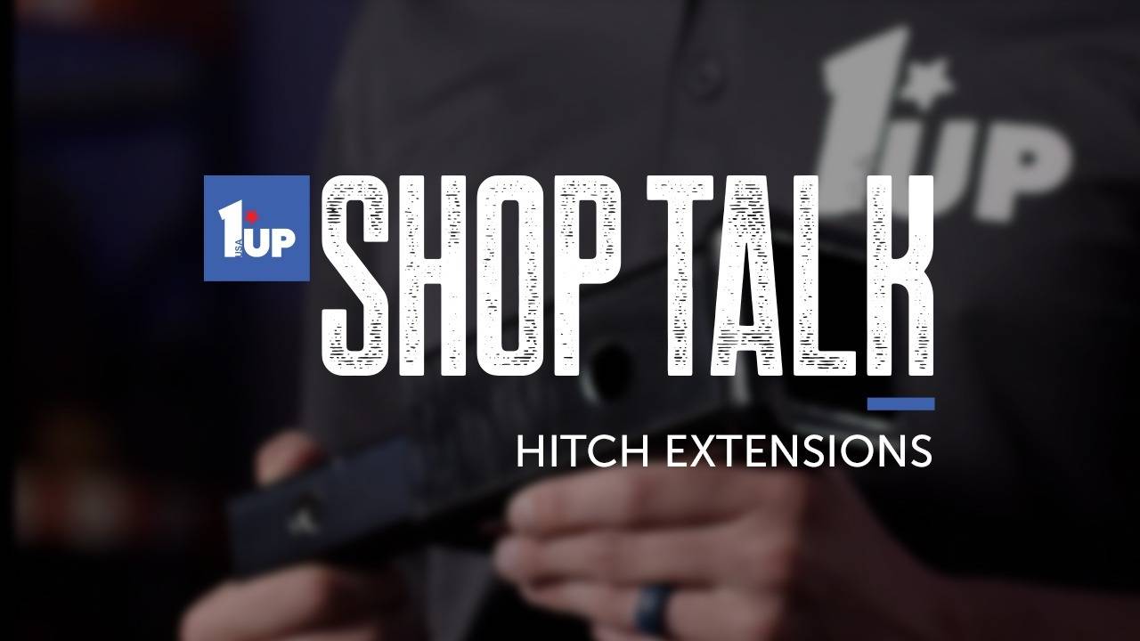 Shop Talk Series: Hitch Extensions