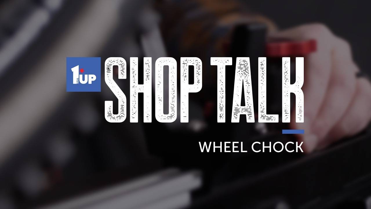 Shop Talk Series: Wheel Chock
